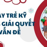 Dạy trẻ kỹ năng giải quyết vấn đề